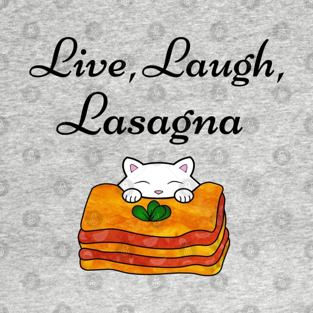 Live Laugh Lasagna by Purrfect